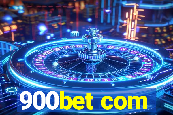 900bet com