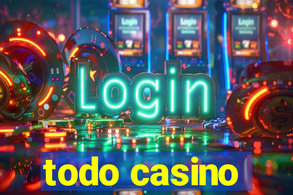 todo casino