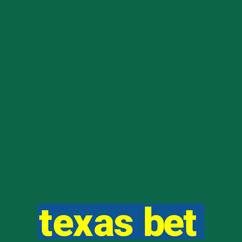 texas bet