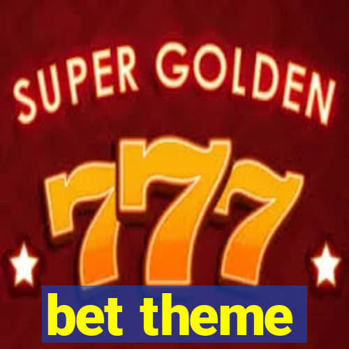 bet theme