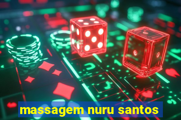 massagem nuru santos