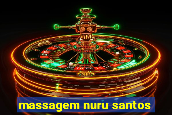 massagem nuru santos