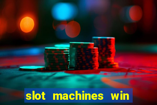 slot machines win real money cash app