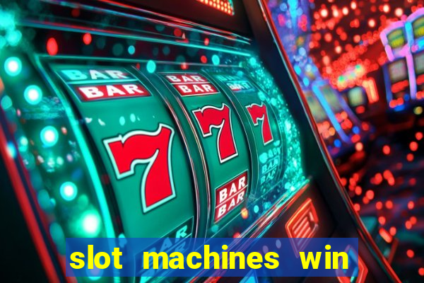 slot machines win real money cash app