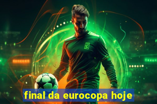 final da eurocopa hoje