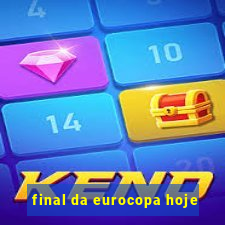 final da eurocopa hoje