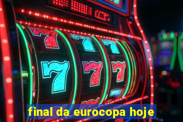 final da eurocopa hoje