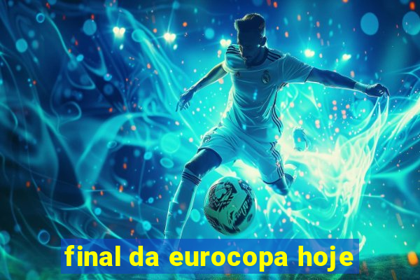 final da eurocopa hoje