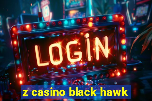 z casino black hawk