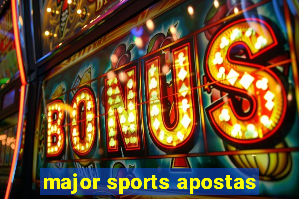 major sports apostas