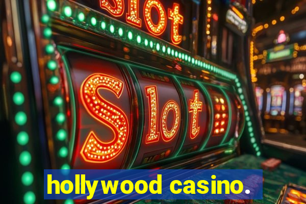 hollywood casino.