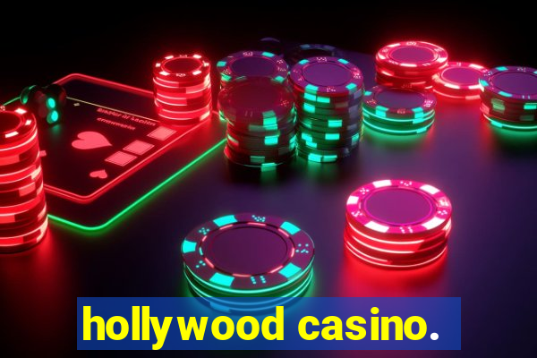 hollywood casino.