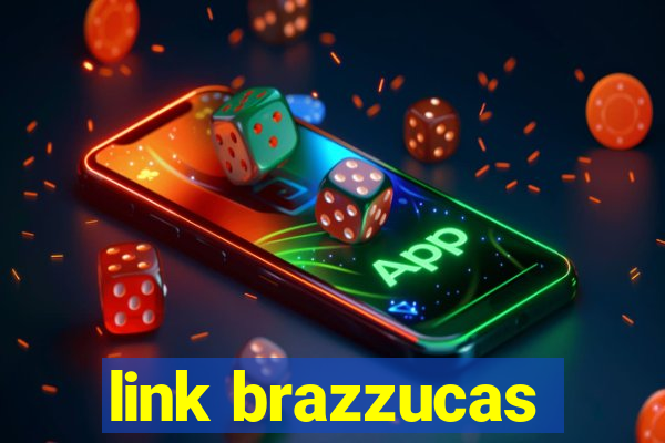 link brazzucas