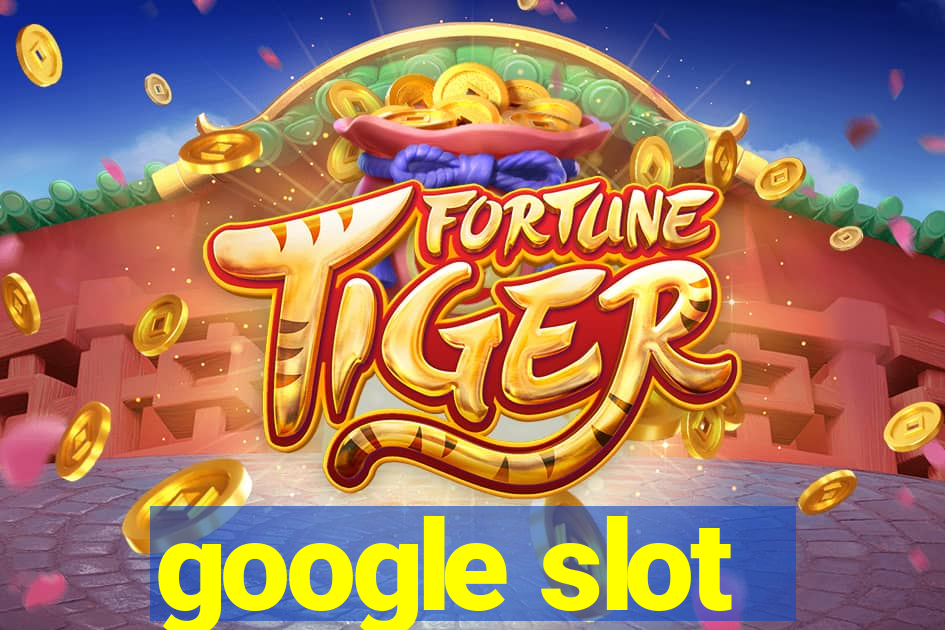 google slot