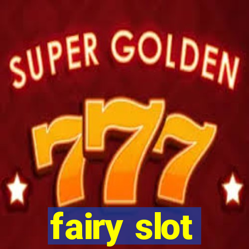 fairy slot