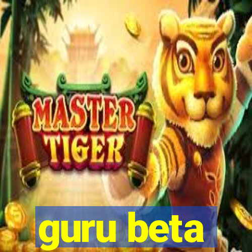 guru beta