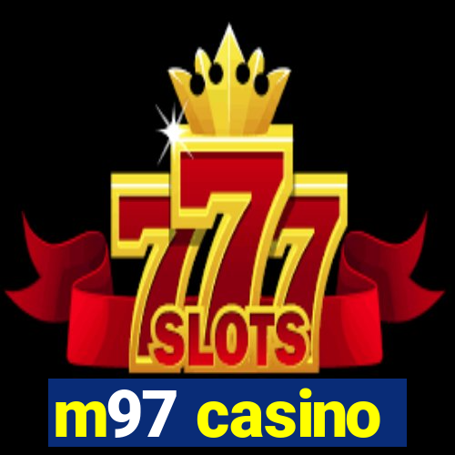 m97 casino