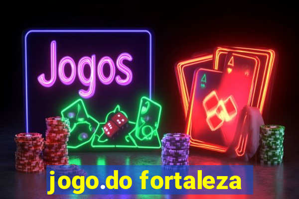 jogo.do fortaleza