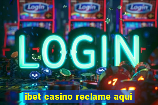 ibet casino reclame aqui