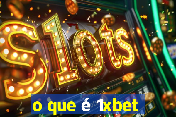 o que é 1xbet