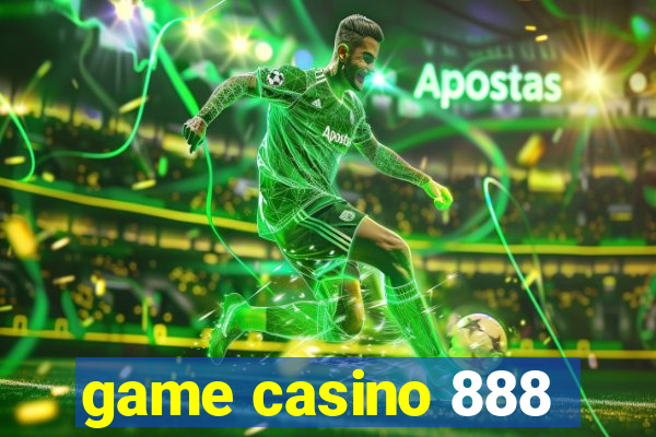 game casino 888