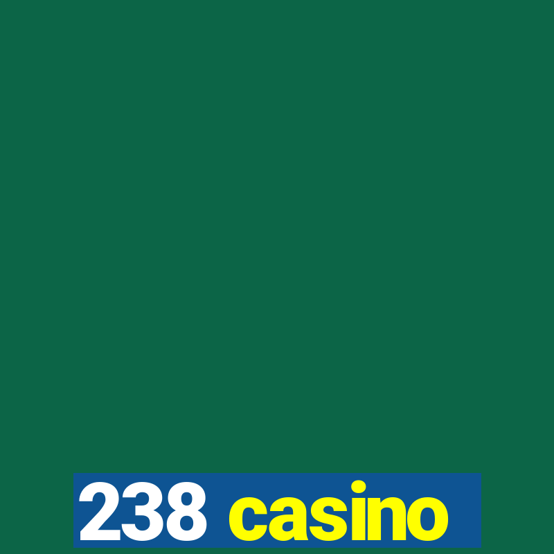 238 casino