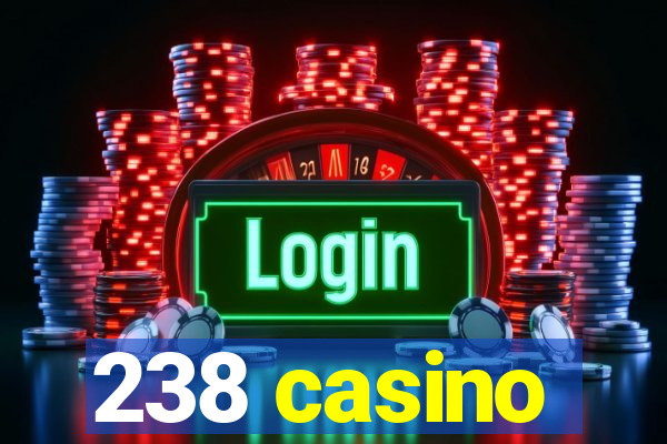 238 casino