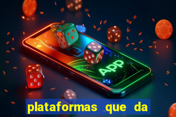 plataformas que da bonus no cadastro e saca no free