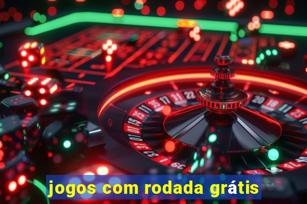 jogos com rodada grátis