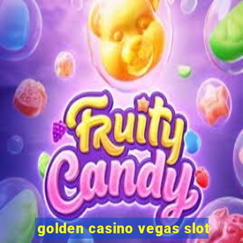 golden casino vegas slot