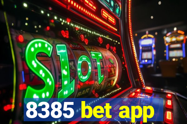 8385 bet app