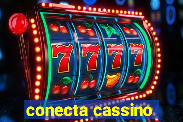 conecta cassino