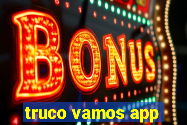 truco vamos app