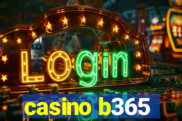 casino b365