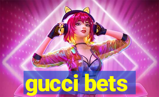 gucci bets