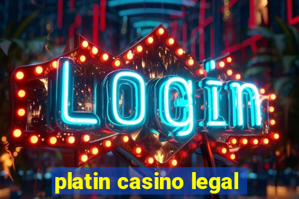 platin casino legal