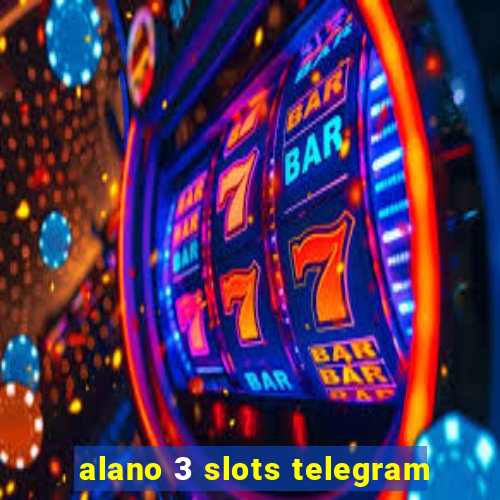 alano 3 slots telegram