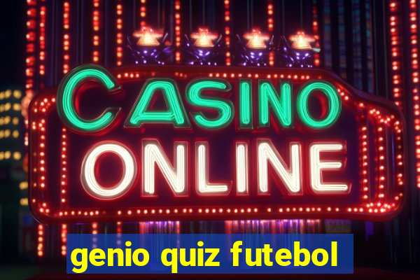 genio quiz futebol