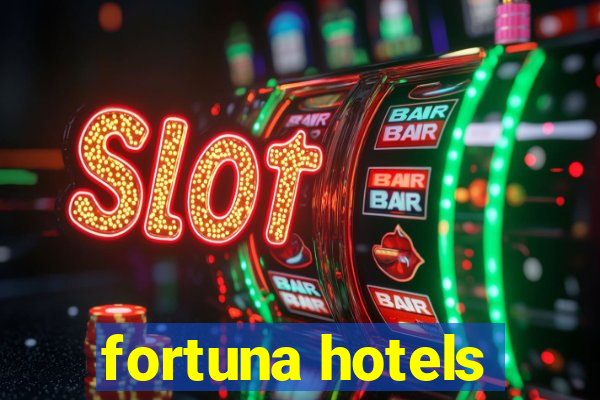 fortuna hotels