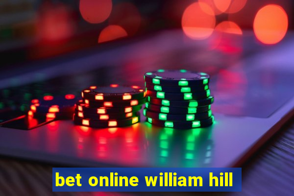 bet online william hill