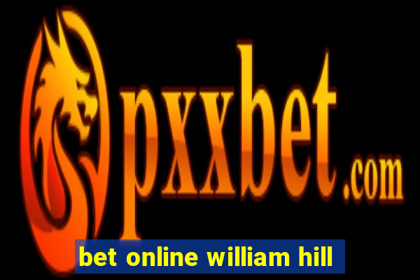 bet online william hill