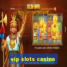 vip slots casino