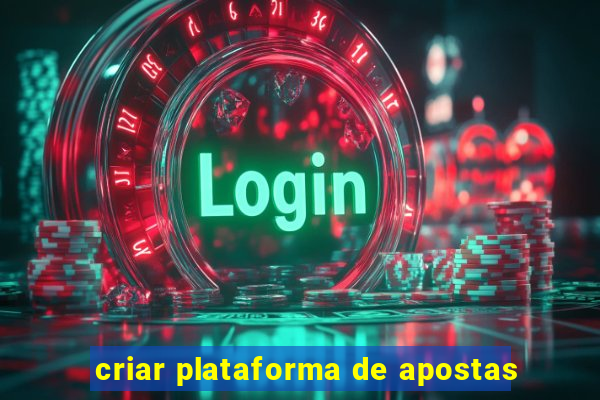 criar plataforma de apostas