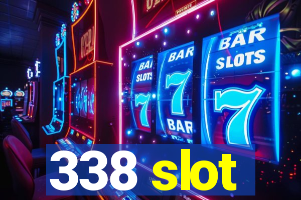 338 slot