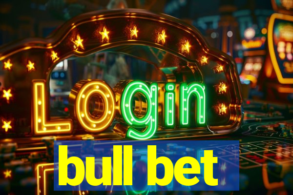 bull bet