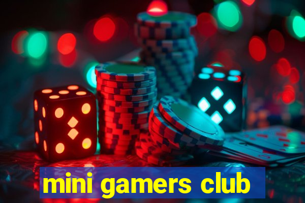 mini gamers club