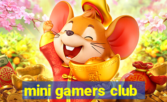 mini gamers club