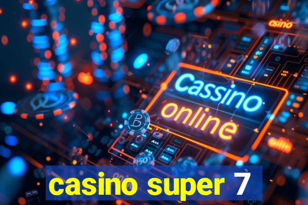 casino super 7