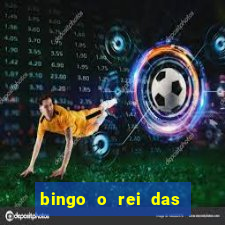 bingo o rei das manh?s completo