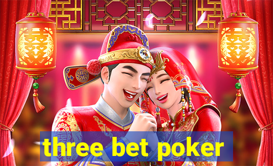 three bet poker